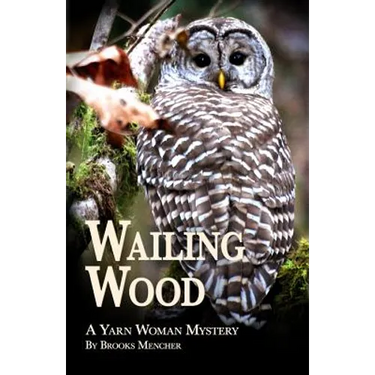 Wailing Wood: A Yarn Woman Mystery