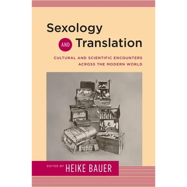 Sexology and Translation: Cultural and Scientific Encounters across the Modern World