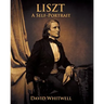 Liszt: A Self Portrait In His Own Words