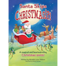 Santa Skips Christmas!?!: A magical and heartwarming Christmas poem!