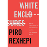 White Enclosures: Racial Capitalism and Coloniality Along the Balkan Route