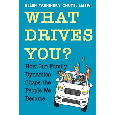 What Drives You? How Our Family Dynamics Shape the People We Become
