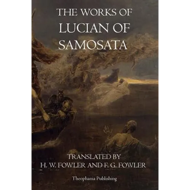 The Works of Lucian of Samosata