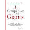 Competing with Giants: How One Family-Owned Company Took on the Multinationals and Won