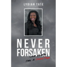 Never Forsaken: God Always Has a Good Plan