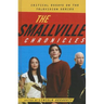 The Smallville Chronicles: Critical Essays on the Television Series