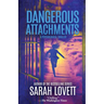 Dangerous Attachments: A Psychological Thriller