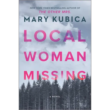 Local Woman Missing: A Novel of Domestic Suspense