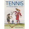 Tennis: A Cultural History