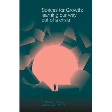 Spaces for Growth: Learning Our Way Out of a Crisis