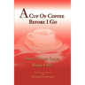 A Cup of Coffee Before I Go