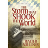 The Storm That Shook the World