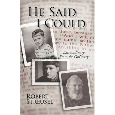 He Said I Could: Extraordinary from the Ordinary