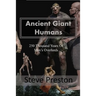Ancient Giant Humans: 250 Thousand Years of Man's Overlords