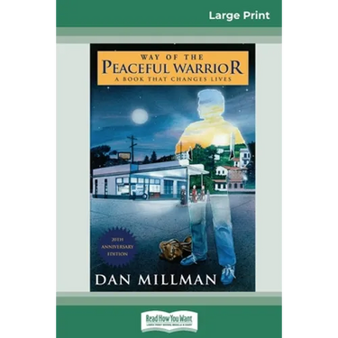 Way of the Peaceful Warrior: A Book that Changes Lives (16pt Large Print Edition)