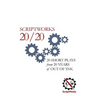 ScriptWorks 20/20: 20 Short Plays from 20 Years of Out of Ink