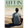 Left in Philadelphia
