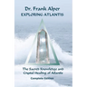 Exploring Atlantis: The Sacred Knowledge and Crystal Healing of Atlantis
