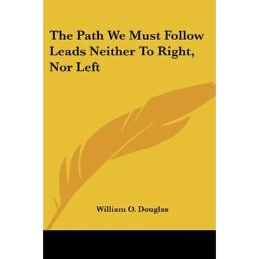 The Path We Must Follow Leads Neither to Right, Nor Left