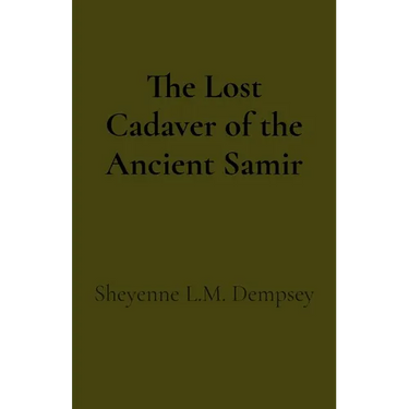 The Lost Cadaver of the Ancient Samir