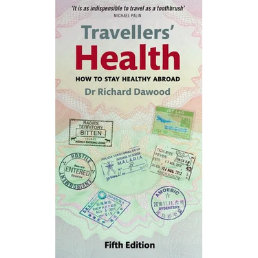 Travellers' Health: How to Stay Healthy Abroad (Revised)