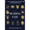 Reading Fate: Role and Signification of Planets in Assessing Horoscope