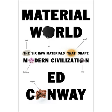 Material World: The Six Raw Materials That Shape Modern Civilization