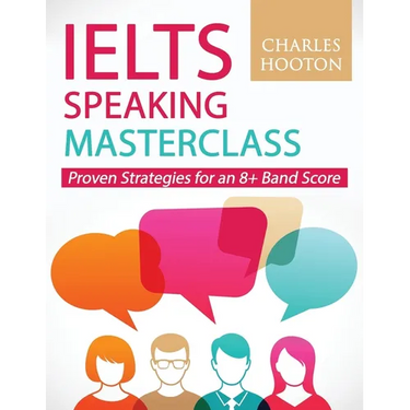 IELTS Speaking Masterclass: Proven Strategies for an 8+ Band Score