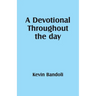 A Devotional Throughout the day