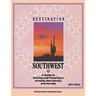 Destination Southwest: A Guide to Retiring and Wintering in Arizona, New Mexico, and Nevada