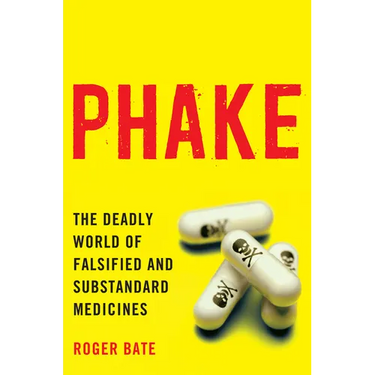 Phake: The Deadly World of Falsified and Substandard Medicines