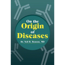On the Origin of Diseases