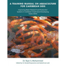 A Training Manual on Aquaculture for Caribbean Sids: Improving Water-Related Food Production Systems in Caribbean Smal L Island Developing States (Sid