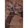 Seven Last Words of Jesus Chri