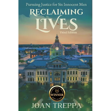 Reclaiming Lives, third edition: Pursuing Justice for Six Innocent Men