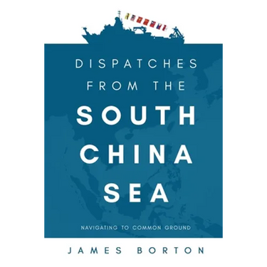 Dispatches from the South China Sea: Navigating to Common Ground