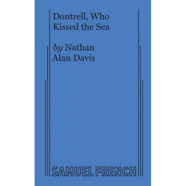 Dontrell, Who Kissed the Sea