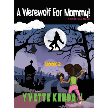 A Werewolf For Mommy!: A Children's Novel