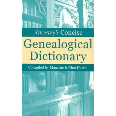 Ancestry's Concise Genealogical Dictionary