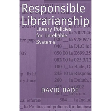 Responsible Librarianship: Library Policies for Unreliable Systems