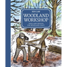 Woodland Workshop: Tools and Devices for Woodland Craft