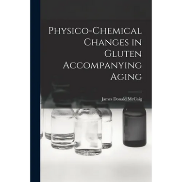 Physico-chemical Changes in Gluten Accompanying Aging