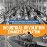 Industrial Revolution Changes the Nation Railroads, Steel & Big Business US Industrial Revolution 6th Grade History Children's American History