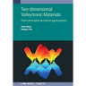 Two-dimensional Valleytronic Materials: From principles to device applications