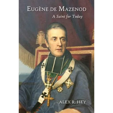 Eugene de Mazenod: A Saint for Today
