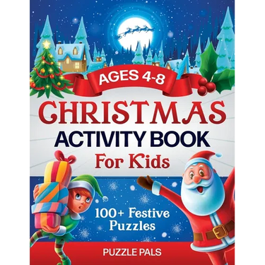 Christmas Activity Book For Kids: 100+ Festive Color By Numbers, Connect The Dots, Mazes, and Coloring Pages