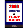 2000 Super Deliverance Prayers Against Witchcraft Attacks for First Born: Daily Devotional for Teen and Adult