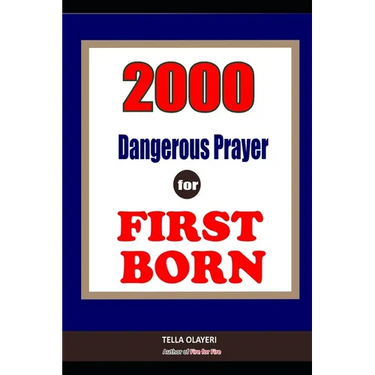 2000 Super Deliverance Prayers Against Witchcraft Attacks for First Born: Daily Devotional for Teen and Adult