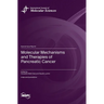 Molecular Mechanisms and Therapies of Pancreatic Cancer