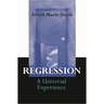Regression: A Universal Experience